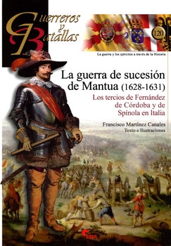 La Guerra de Sucesion de Mantua (1628-1631) (Guerreros y Battallas 120)