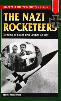 The Nazi Rocketeers (Stackpole Military History Series)