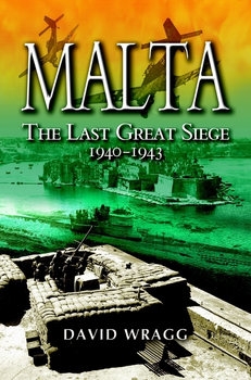 Malta: the Last Great Siege 1940-1943