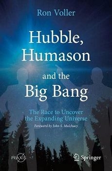 Hubble, Humason and the Big Bang: The Race to Uncover the Expanding Universe
