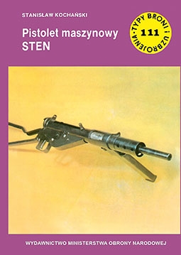 Typy Broni i Uzbrojenia 111 - Pistolet maszynowy Sten