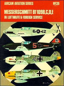 Aircam 39 - Bf-109B,C,D,E in Luftwaffe & Foreign Service, v.1
