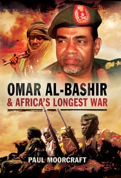 Omar Al-Bashir and Africas Longest War