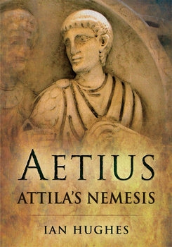 Aetius: Attilas Nemesis