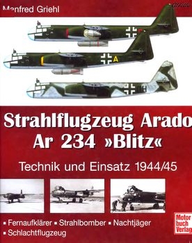 Strahlflugzeug Arado Ar 234 "Blitz": Technik und Einsatz 1944-1945