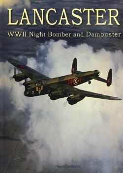 Lancaster: WWII Night Bomber and Dambuster