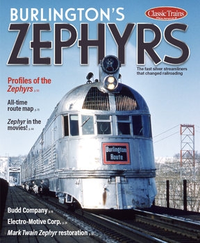 Burlington’s Zephyrs (Classic Trains Special №29)