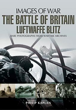 The Battle of Britain: Luftwaffe Blitz (Images of War)
