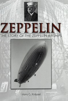 Zeppelin: The Story of the Zeppelin Airships