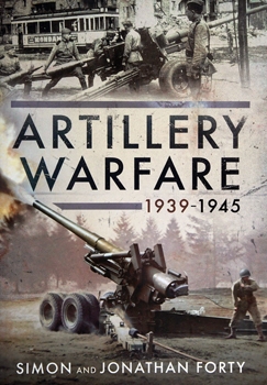 Artillery Warfare 1939-1945