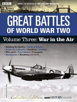 Great Battles of World War Two Volume Three: War in the Air (BBC History Collectors Edition Specials)