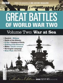 Great Battles of World War Two Volume Two: War at Sea (BBC History Collectors Edition Specials)