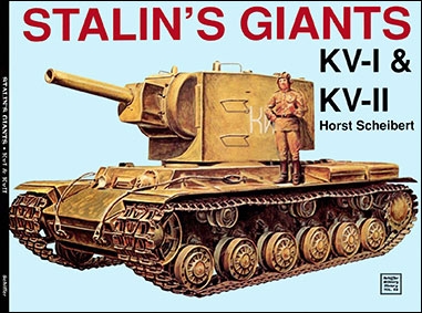 Schiffer Military History Vol. 58 : Stalin's Giants KV-I & KV-II