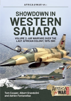 Showdown in Western Sahara Volume 2: Air Warfare over the Last African Colony 1975-1991 (Africa@War Series 44)