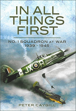 In All Thing First: No.1 Squadron At War 1939-1945