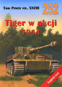 Tiger in Action 1944 (Wydawnictwo Militaria 252)