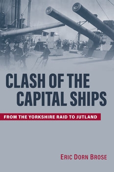 Clash of the Capital Ships: From the Yorkshire Raid to Jutland 