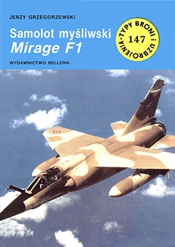 Samolot mysliwski Mirage F.1 [Typy Broni i Uzbrojenia 147]