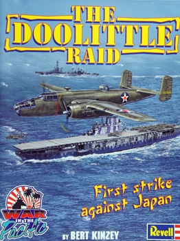 The Doolittle Raid: America's First Strike Against Japan (In Detail & Scale)