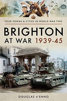 Brighton at War 1939-45