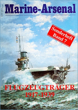 Flugzeugtrager 1917-1939 (Marine-Arsenal Sonderheft Band 7)