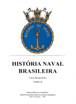 Historia Naval Brasileira Volume Quinto Tomo IB