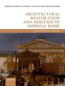 Architectural Restoration and Heritage in Imperial Rome