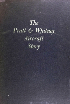 The Pratt & Whitney Aircraft Story