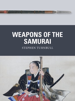 Weapons of the Samurai (Osprey Weapon 79)