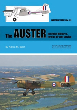 The Auster in British Military & Foreign Air Arm Service (Warpaint 131)