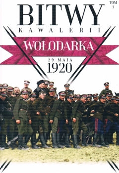 Wolodarka 29 maja 1920 (Bitwy Kawalerii Tom 3)