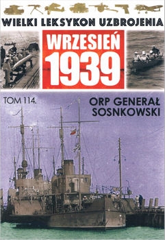 ORP General Sosnkowski (Wielki Leksykon Uzbrojenia. Wrzesien 1939 Tom 114)