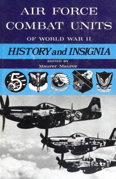 Air Force Combat Units of World War II: History and Insignia [Zenger Publishing]