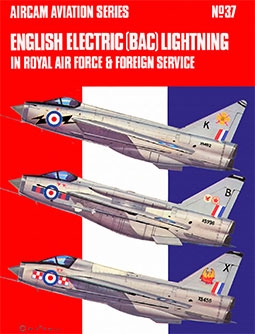 Aircam Aviation Series 37: English Electric (BAC) Lightning in Royal Air Force & Foreign Service