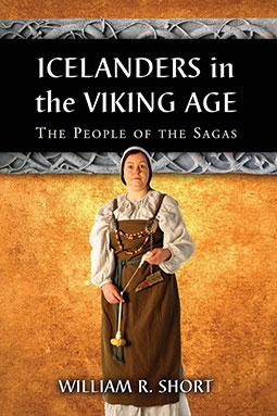 Icelanders in the Viking Age The People of the Sagas