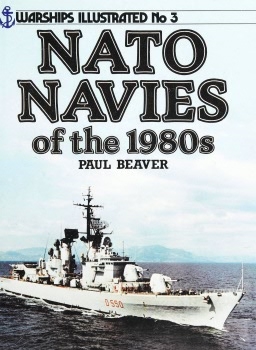 NATO Navies of the 1980s (Warships Illustrated №3)