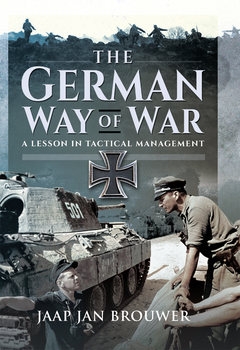 The German Way of War A Lesson in Tactical Management