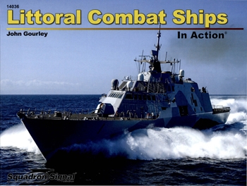 Littoral Combat Ships (Squadron/Signal In Action 14036)