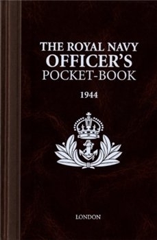 The Royal Navy Officer's Pocket-book, 1944
