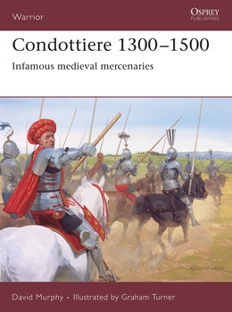 Condottiere 1300-1500: Infamous Medieval Mercenarie (Osprey Warrior 115)