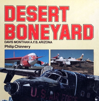 Desert Boneyard: Davis Monthan A.F.B. Arizona