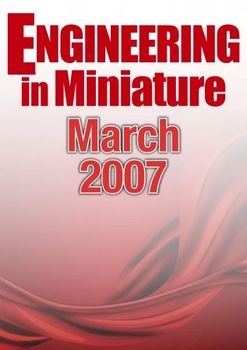 Engineering in Miniature - March 2007