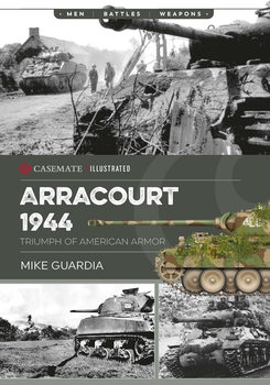 Arracourt 1944: Triumph of American Armor (Casemate Illustrated )