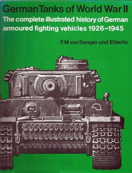 German Tanks of World War II: The Complete Illustrated History of German Armoured Fighting Vehicles 1926-1945
