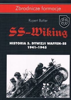 SS-Wiking. Historia 5. Dywizji Waffen-SS 1941-1945 (Zbrodnicze Formacje)