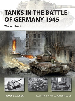 Tanks in the Battle of Germany 1945: Western Front (Osprey New Vanguard 302)