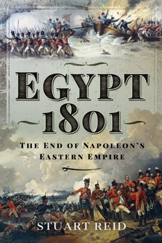 Egypt 1801: The End of Napoleon’s Eastern Empire