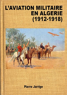 L'Aviation Militaire en Algerie (1912-1918)