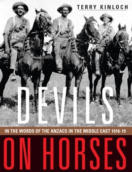Devils on Horses: In the Words of the Anzacs in the Middle East 1916-1919