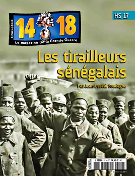 Les Tirailleurs Senegalais (14/18 La Grande Guerre Hors-Serie 17)